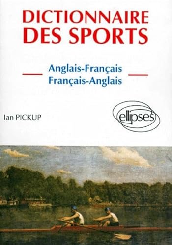 Stock image for Dictionnaire DES Sports = Dictionary of Sport : Anglais-Francais/Francais-: Anglais-français, français-anglais for sale by AwesomeBooks