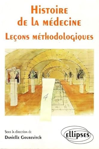 Beispielbild fr Histoire de la Medecine: Lecons Methodologiques zum Verkauf von Tiber Books