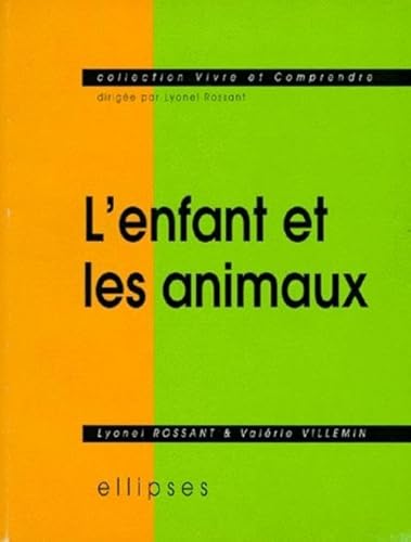 Beispielbild fr L'enfant et les animaux zum Verkauf von Ammareal