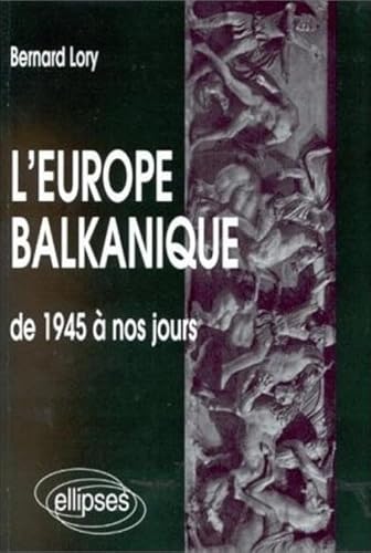 9782729896539: L'Europe balkanique de 1945  nos jours