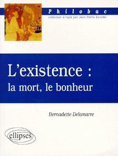 Beispielbild fr L'Existence - La Mort - Le Bonheur zum Verkauf von Librairie Th  la page