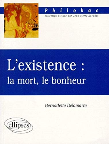 Stock image for L'Existence - La Mort - Le Bonheur for sale by Librairie Th  la page