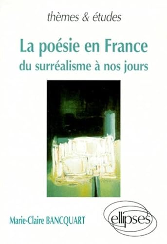 Stock image for La posie en France: Du surralisme  nos jours for sale by The Book Scouts
