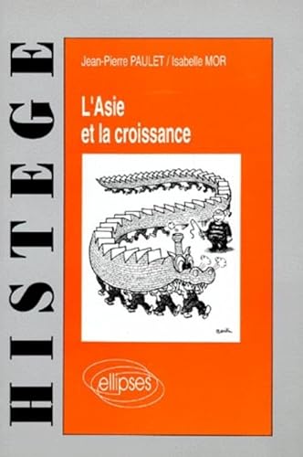 Stock image for L'Asie et la croissance: Des dragons aux bbs tigres for sale by Ammareal