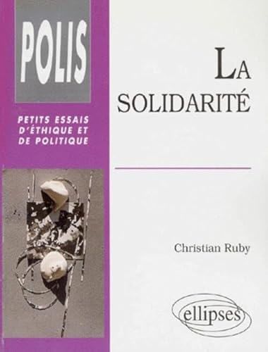 9782729897451: La solidarit: Essai sur une autre culture politique dans un monde postmoderne