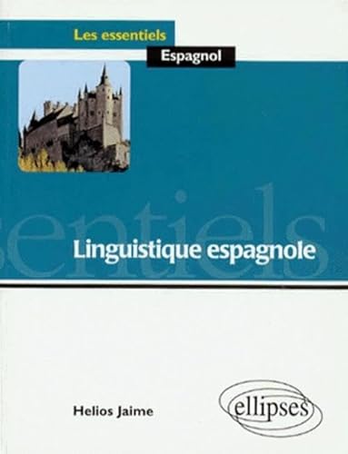 Linguistique espagnole (9782729897574) by Jaime, Helios