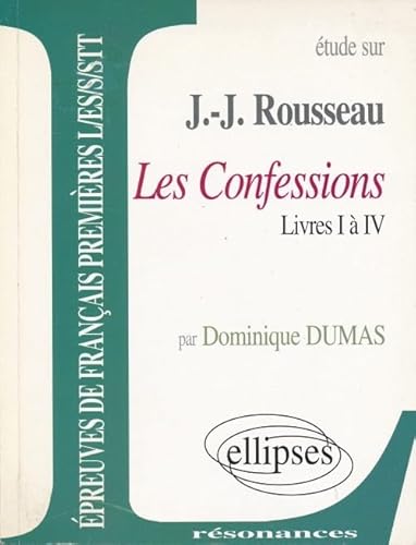 Beispielbild fr Etude sur Les Confessions, Jean-Jacques Rousseau : Livres I  IV zum Verkauf von Ammareal