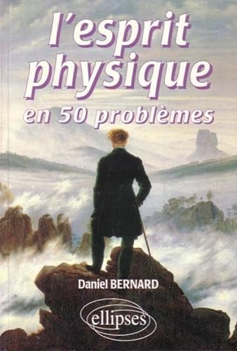 L'esprit physique en 50 problÃ¨mes (9782729898618) by Bernard, Daniel