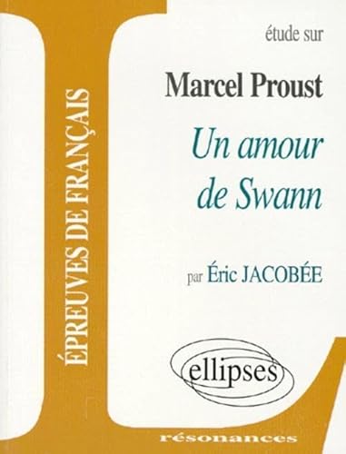 Beispielbild fr Etude Sur Marcel Proust, Un Amour De Swann zum Verkauf von RECYCLIVRE