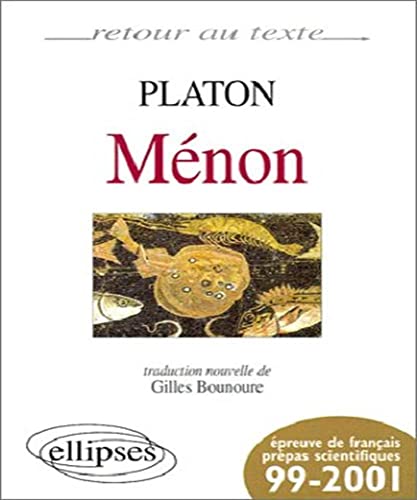 Platon, MÃ©non (9782729899806) by Bounoure, Gilles