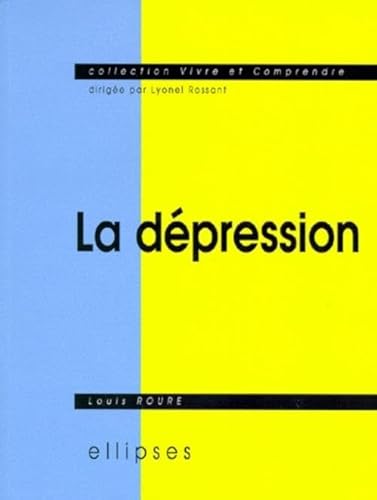 9782729899943: La dpression - Smiologie, psychologie, environnement, aspects lgaux, traitement