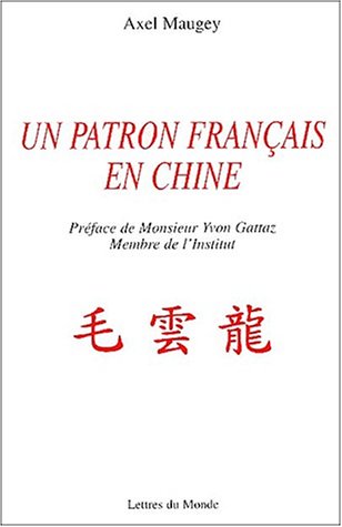 9782730101523: Un patron franais en Chine. Un itinraire