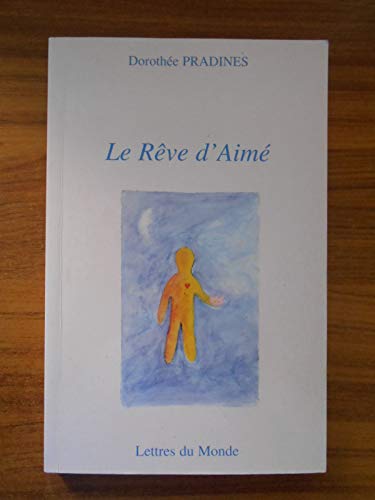 Beispielbild fr Le Rve d'Aim zum Verkauf von Ammareal