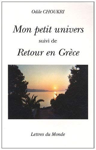 9782730102308: Mon petit univers suivi de Retour en Grce