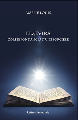 Stock image for Elzvira : Correspondances d'une sorcire for sale by secretdulivre