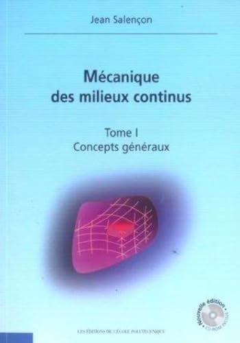 Beispielbild fr Mcanique des milieux continus : Tome 1 : Concepts gnraux (1Cdrom) zum Verkauf von Revaluation Books