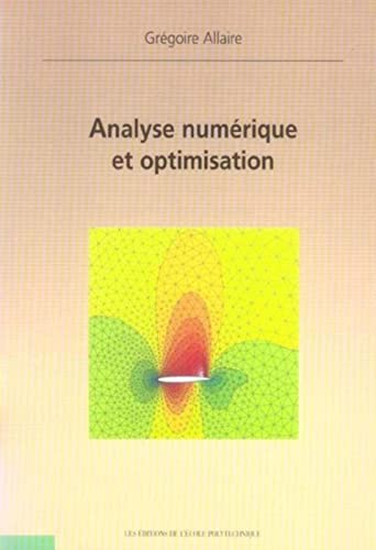 Stock image for Analyse numrique et optimisation : Une introduction  la modlisation mathmatique et  la simulation numrique for sale by medimops