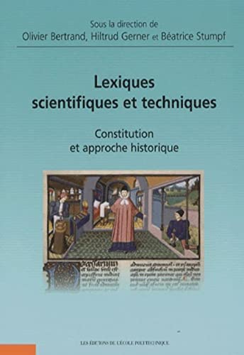Beispielbild fr Lexiques Scientifiques Et Techniques : Constitution Et Approche Historique zum Verkauf von RECYCLIVRE