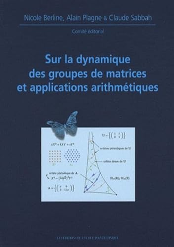 Stock image for Sur la dynamique des groupes de matrices et applications arithmtiques for sale by Gallix