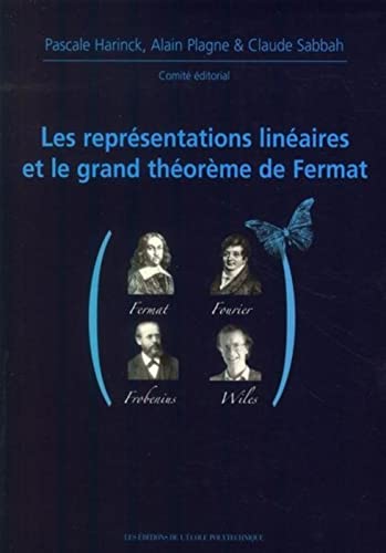 Beispielbild fr Les reprsentations linaires et le grand thorme de Fermat: Journes mathmatiques X-UPS 2009 zum Verkauf von Gallix