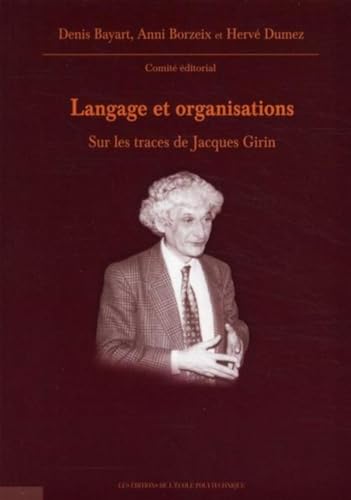 Stock image for Langage et organisations: Sur les traces de Jacques Girin. for sale by Gallix