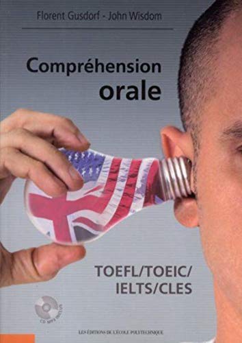 Stock image for Comprhension orale TOEFL/TOEIC/IELTS/CLES: Cd MP3 inclus for sale by Ammareal