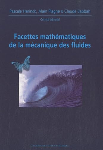 9782730215787: Facettes Mathematiques de la Mcanique des Fluides Ups 2010