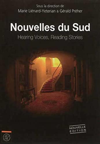 Imagen de archivo de Nouvelles Du Sud : Hearing Voices, Reading Stories a la venta por RECYCLIVRE