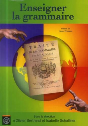 Beispielbild fr Enseigner la grammaire: Prface par Jean Ehrsam zum Verkauf von Ammareal