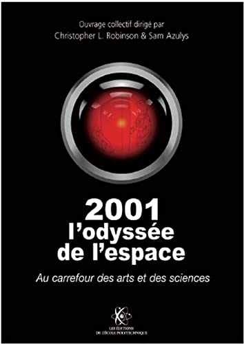 Beispielbild fr 2001 L'odysse de l'espace : au carrefour des arts et des sciences zum Verkauf von Gallix