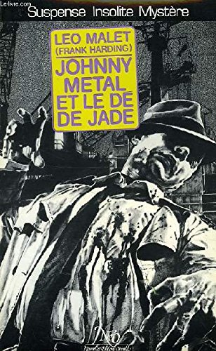 Stock image for Johnny Metal et le d de jade (roman). Collection : Suspense Insolite Mystre, N 38. for sale by AUSONE