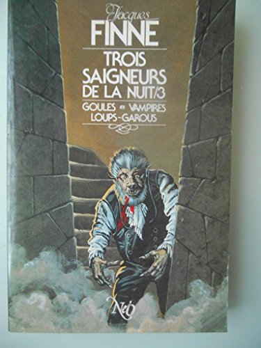 Stock image for Trois saigneurs de la nuit (Fantastique, science-fiction, aventure) for sale by BURISBOOKS