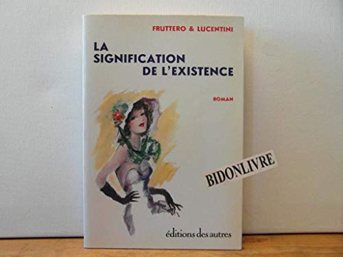 Imagen de archivo de LA SIGNIFICATION DE L'EXISTENCE a la venta por Librairie Th  la page