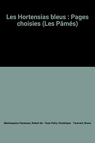 9782730500487: Les hortensias bleus: Pages choisies (Collection Les Pâmés) (French Edition)