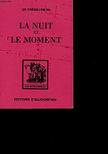 Stock image for La Nuit et le moment ou les Matines de Cythre (Oeuvres /de M. de Crbillon le fils) for sale by Ammareal