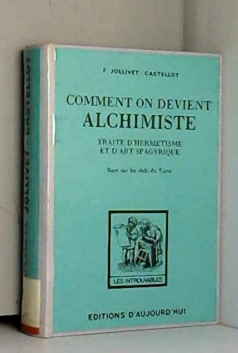 Beispielbild fr Comment on devient alchimiste - trait d'hermtisme et d'art spagyrique bas sur les clefs du tarot zum Verkauf von Gallix