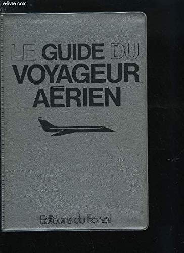 Stock image for Le guide du voyageur arien. for sale by AUSONE