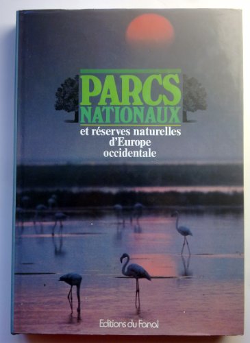 Stock image for Parc nationaux : Et rserves naturelles d'Europe occidentale for sale by Ammareal