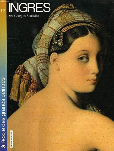 Imagen de archivo de Ingres (A l'cole des grands peintres .) a la venta por Ammareal