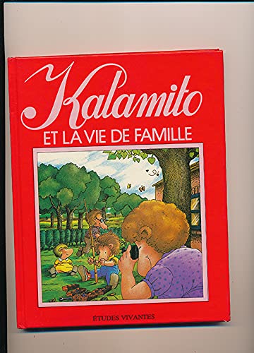 Imagen de archivo de Kalamito et la vie de famille a la venta por Bay Used Books