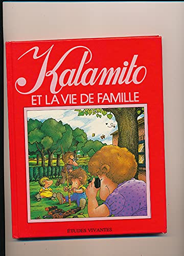 Stock image for Kalamito et la vie de famille for sale by Bay Used Books