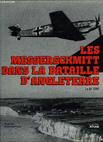Les Messerschmitt dans la Bataille D'Angleterre. Bf109E