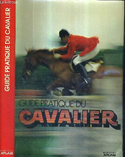 Stock image for GUIDE PRATIQUE DU CAVALIER for sale by Ammareal