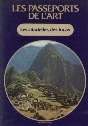 LES CITADELLES DES INCAS