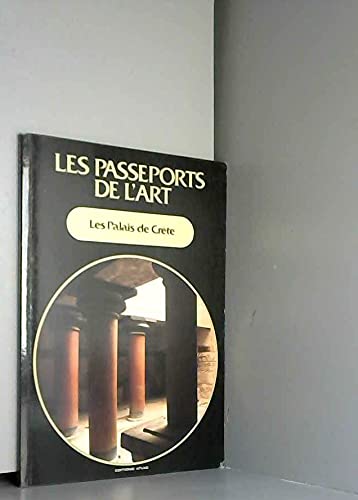 Beispielbild fr Les palais de Crete : Les passeports de l'art zum Verkauf von Librairie Th  la page