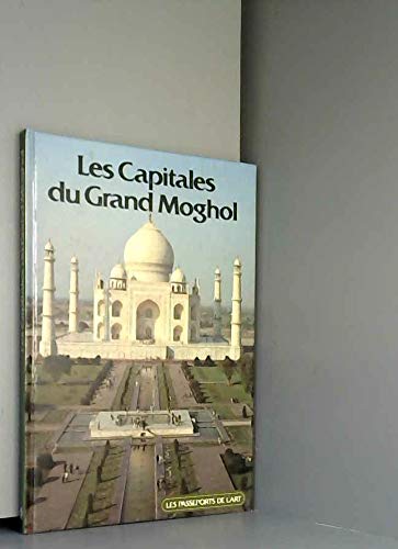 Stock image for Les capitales du Grand Moghol for sale by Librairie Th  la page