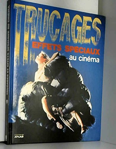 Beispielbild fr TRUCAGES Et effets spciaux au cinma zum Verkauf von Verlag fr Filmschriften