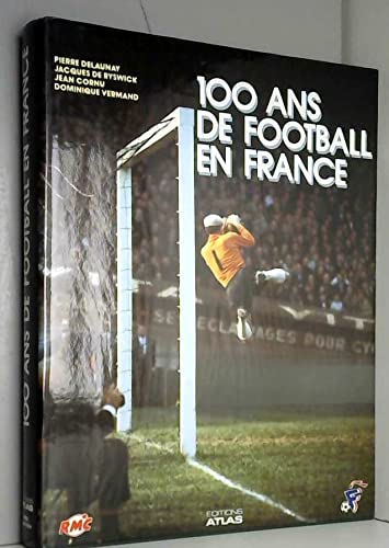 Beispielbild fr 100 ans de football en France zum Verkauf von medimops
