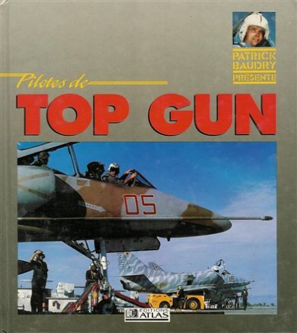 Stock image for PILOTES DE TOP GUN. Edition 1990 for sale by Ammareal