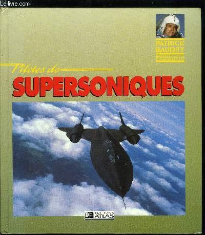 Imagen de archivo de PILOTES DE SUPERSONIQUES. Edition 1990 a la venta por Ammareal